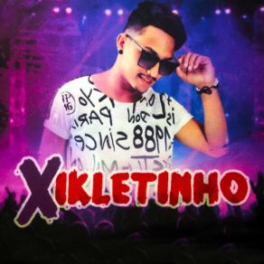 Download track Já Tem Varias Sentando Xikletinho