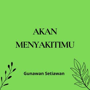 Download track Semua Orang Tahu Gunawan Setiawan