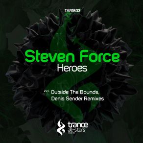 Download track Heroes (Original Mix) Steven Force