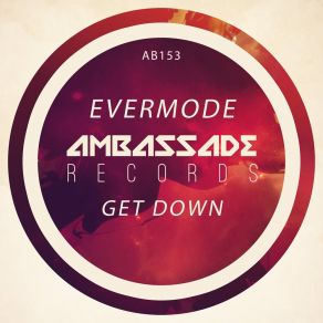 Download track Get Down (Radio Edit) EverMode