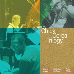 Download track Serenity Chick Corea TrilogyChick Corea