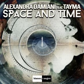 Download track Space And Time (Alexandra Damiani Radio Edit) Alexandra DamianiTayma