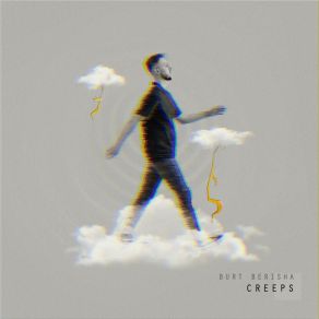 Download track Creeps Burt Berisha