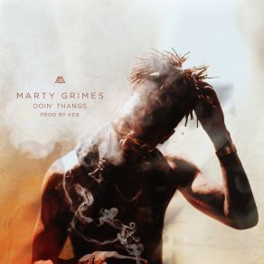 Download track Doin' Thangs Marty Grimes