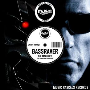 Download track The Machines (Original Mix) Bassraver