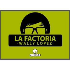 Download track La Factoria (Maxima Fm) - Sat - 03 - 28 - 2008 Wally Lopez