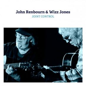 Download track Getting There John Renbourn, Wizz Jones