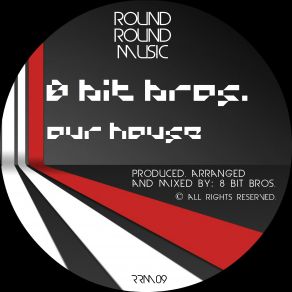 Download track Our House (Original Mix) 8 Bit Bros