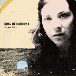 Download track If Not For Love Kris Delmhorst