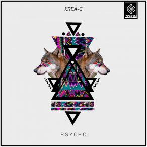 Download track Psycho (Original Mix) Krea-C