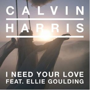 Download track Need Your Love (Extended Mix) Ellie Goulding, Calvin Harris