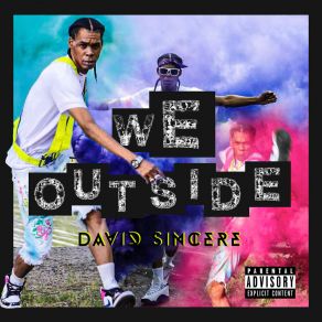 Download track We Outside David Sincere