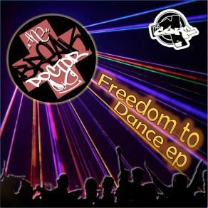 Download track Freedom To Dance (Fibzy Remix) Break Doctor