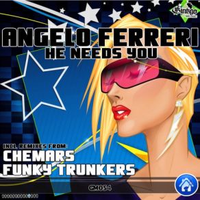 Download track He Wants You (Funky Trunkers Organ Soup Mix) Angelo Ferreri