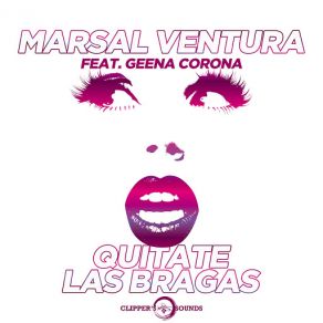 Download track Quítate Las Bragas (Geena Corona) [Extended Mix] Marsal Ventura