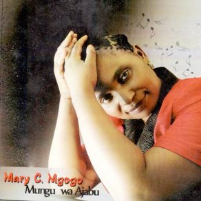 Download track Okginiwe Usifiwe Mary C. Mgogo