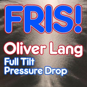 Download track Pressure Drop Oliver Lang