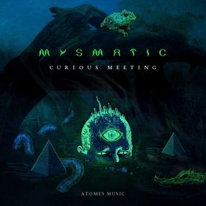 Download track Curious Meeting Mysmatic