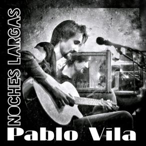 Download track Noches Largas Pablo Vila