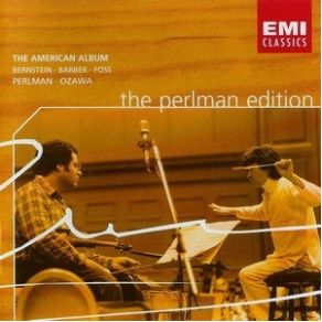 Download track Lukas Foss - 3 American Pieces - Composer'S Holiday (Allegro) Itzhak Perlman, Boston Symphony Orchestra