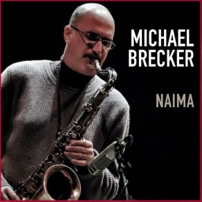 Download track Delta City Blues Michael Brecker