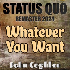 Download track Whatever You Want - Slowed + Reverb (Remaster 2024) John Coghlan