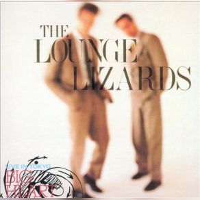 Download track Big Heart Lounge Lizards