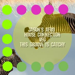 Download track This Groove Is Catchy (Radio Edit) Jason's Afro House Connection