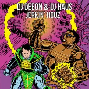 Download track Jerkin' Houz DJ Haus, DJ Deeon