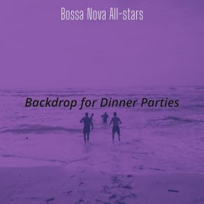 Download track Modern Backdrops For Dinner Time The Bossa Nova All Stars