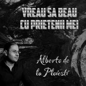 Download track SARBA DE LA PLOIESTI Alberto De La Ploiesti