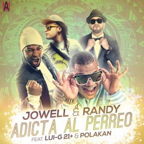 Download track Adicta Al Perreo Jowell & Randy, Luigi 21 Plus, Polakan