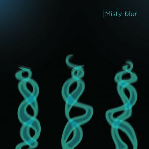 Download track Misty Blur TinLit