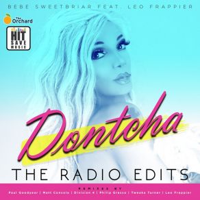 Download track Dontcha Bebe SweetbriarExplicit, Leo Frappier