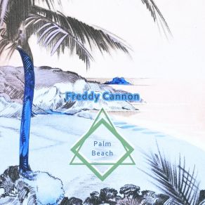 Download track Broadway Freddy Cannon