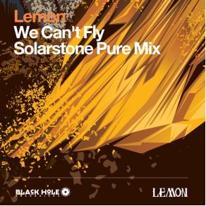 Download track We Can'T Fly (Solarstone Pure Radio Mix) Lemon8