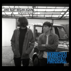 Download track In Need Of Guidance (Acoustic) Morrissey & Marshall