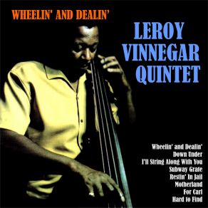 Download track Wheelin' And Dealin' Leroy Vinnegar Quintet