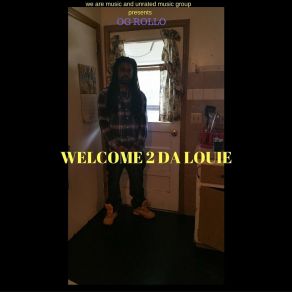 Download track Welcome 2 Da Louie Og Rollo