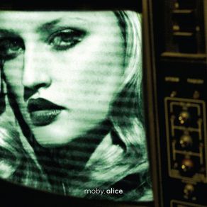 Download track Alice (Radio Edit) Moby