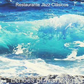 Download track Dream Like Summer Travels Restaurante Jazz Clásicos