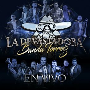 Download track Nunca Olvidaré (En Vivo) La Devastadora Banda Torres