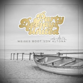 Download track Weißes Boot Von Altona Party Deejays United