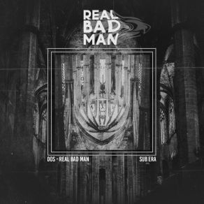 Download track Real Bad Man DOS.