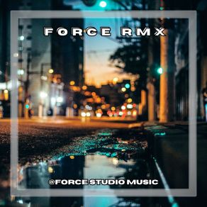 Download track Kau Telah Pergi Force RMX