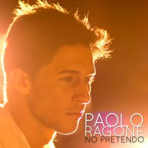 Download track No Pretendo Paolo Ragone