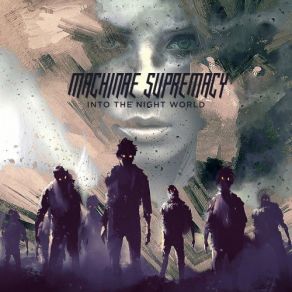 Download track Into The Night World Machinae Supremacy