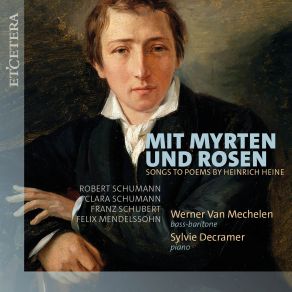 Download track Dichterliebe Op. 48: VIII. Und Wüssten's Die Blumen, Die Kleinen Werner Van Mechelen, Sylvie Decramer