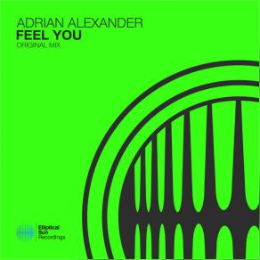 Download track Feel You (Extended Mix) Adrian Alexander