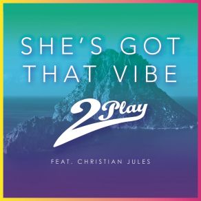 Download track She's Got That Vibe (Radio Mix) 2PlayChristian Jules